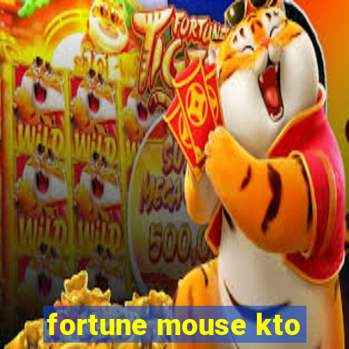 fortune mouse kto